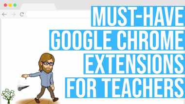List of Chrome Extensions for Teachers